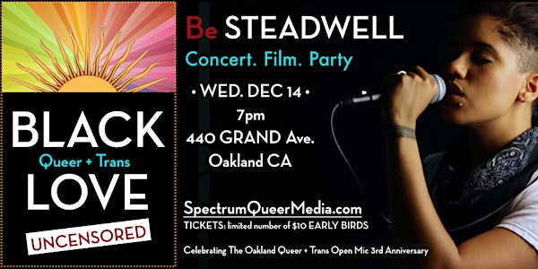 Black Queer+Trans Love Uncensored: singer.songwriter.filmmaker Be Steadwell