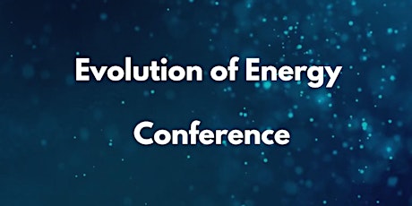 Evolution of Energy Conference tickets