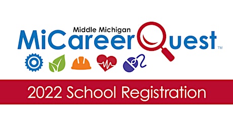 2022 MiCareerQuest Middle Michigan School Registration