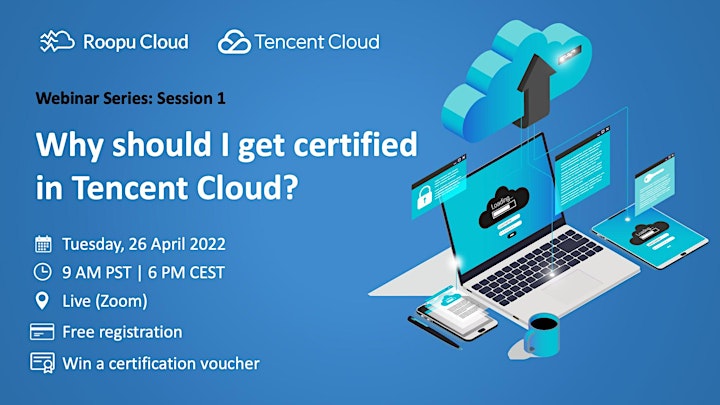 Why get certified in Tencent Cloud? (Session 1/2) image