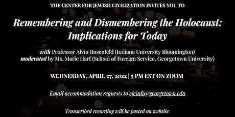Remembering and Dismembering the Holocaust: Implications for Today