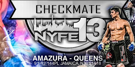 New York Fight Exchange Proudly Presents... NYFE 13: CHECKMATE!!! primary image