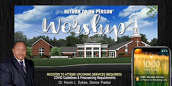 ST. JAMES BAPTIST CHURCH  "IN-PERSON"  WORSHIP REGISTRATION