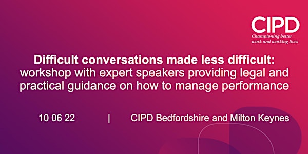 Difficult conversations made less difficult; CIPD B&MK