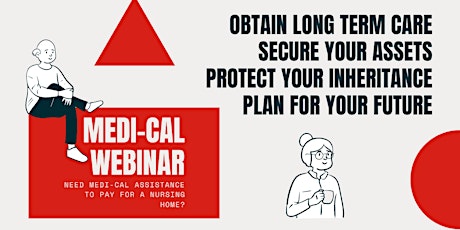 Need Help Qualifying for Medi-Cal While Protecting Your Assets? (Webinar) tickets