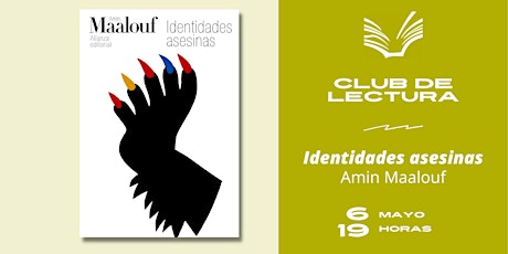 Club de Lectura Adultos · 'Identidades asesinas', de Amin Maalouf