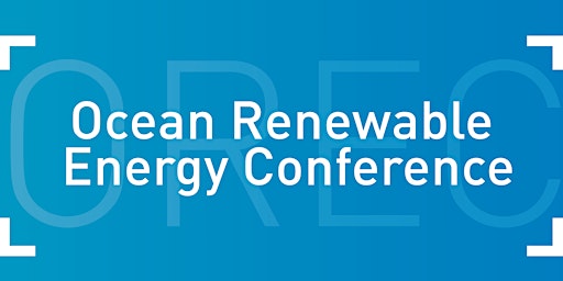 Ocean Renewable Energy Conference 2022 & UMERC + METS