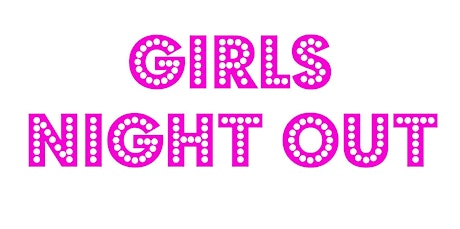 GIRLS NIGHT OUT - Shop and Pamper tickets