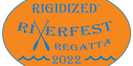 2022  Rigidized River Fest Regatta