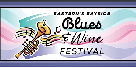 Eastern Bayside Wine and Blues Festival tickets