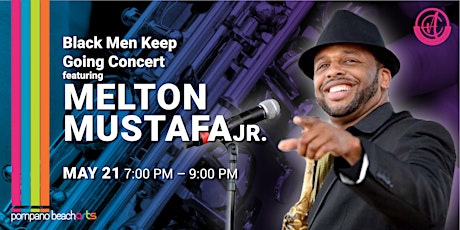 Black Men Keep Going Concert featuring Melton Mustafa, Jr. tickets