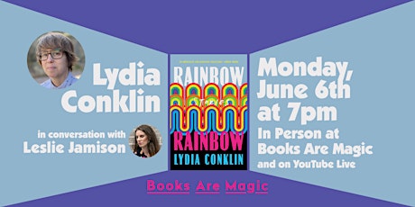 In-Store: Lydia Conklin: Rainbow Rainbow w/ Leslie Jamison tickets
