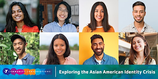 Y Community Conversation - Exploring the Asian American Identity Crisis