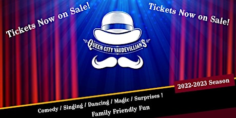 Queen City Vaudevillians  2nd Season Opening Night  Show! tickets