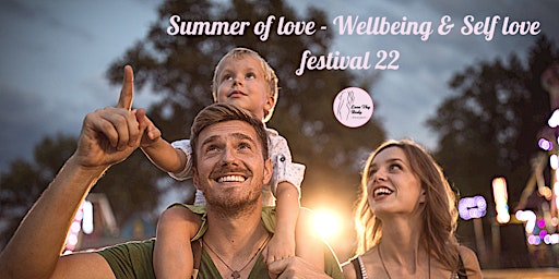 Summer of love - Self love &  Wellbeing Festival