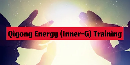 Wayne Chandler presents: The Qigong Energy (Inner-G) Training Workshop