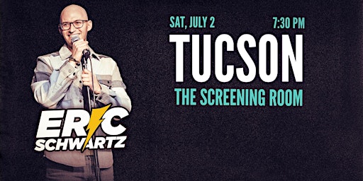 Eric Schwartz LIVE at The Screening Room in Tucson July 2