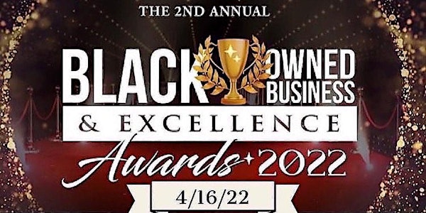 The 2nd Annual Black Owned Business & Excellence Awards