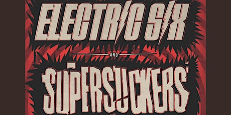 Electric Six & Supersuckers: Together Forever Tour live at Monks tickets