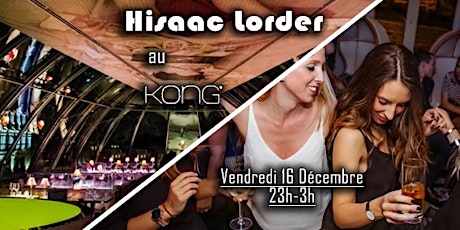 Image principale de Hisaac Lorder en apesanteur au Kong - Vendredi 16 décembre