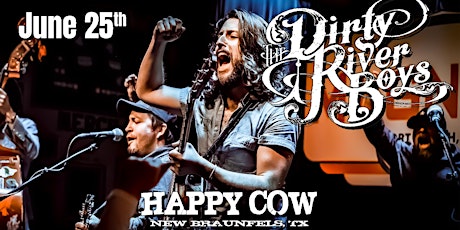 The Dirty River Boys at Happy Cow (New Braunfels) tickets