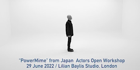 “PowerMime” from Japan – Actors Open Workshop tickets