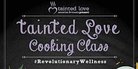 Tainted Love Cooking Class - January 2017 primary image