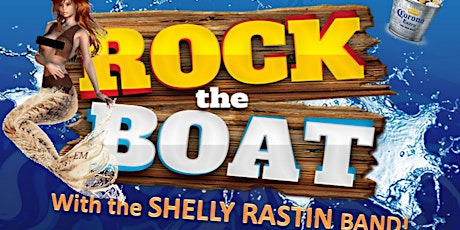 RAWK THE BOAT with The Shelly Rastin Band!  Aug 13th tickets