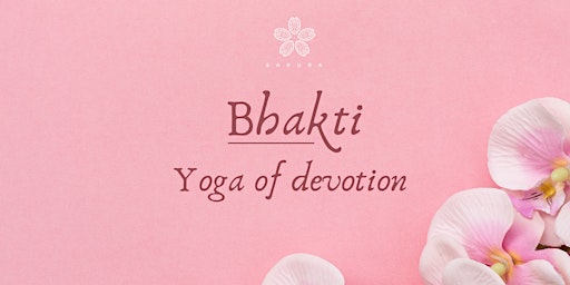 Bhakti - Yoga of Devotion