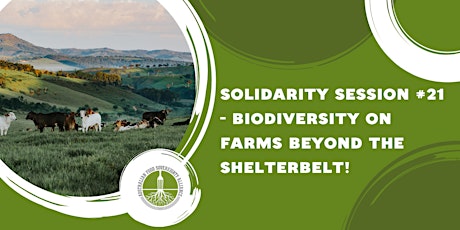Solidarity Session #21 - Biodiversity on Farms Beyond the Shelterbelt!