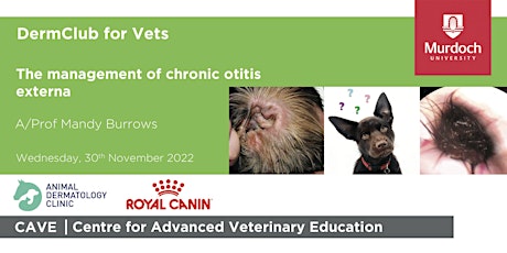 DermClub for Vets - The management of chronic otitis externa tickets