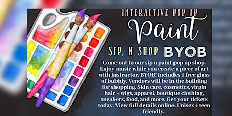 Paint, Sip, ‘n Shop Interactive Pop Up Shop tickets