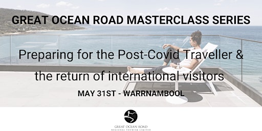 GREAT OCEAN ROAD MASTERCLASS: Preparing for the Post-COVID traveller