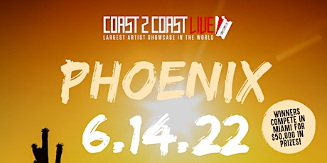 Coast 2 Coast LIVE Showcase Phoenix - Artists Win $50K In Prizes tickets