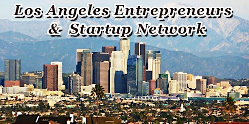 LA's Biggest Tech Startup & Business Professional Networking Soiree
