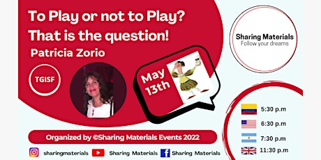 To Play or not to Play? That is the question! by Patricia Zorio