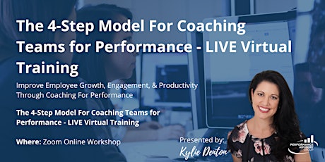 The 4 Step Model for Coaching Teams for Performance – Live Virtual Training tickets