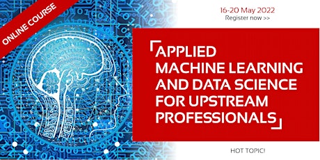 Applied Machine Learning and Data Science for Upstream Professionals