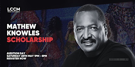 Mathew Knowles Scholarship - Open & Audition Day tickets