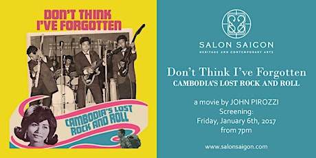 Film Screening: Don’t Think I’ve Forgotten: Cambodia’s Lost Rock and Roll