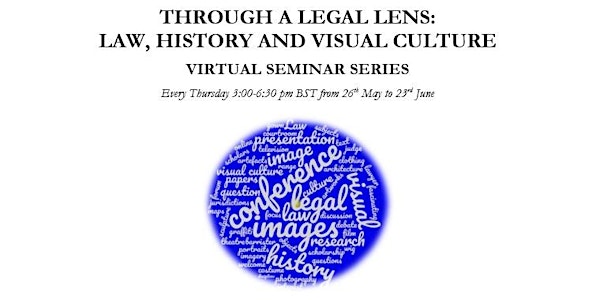Law, History and Visual Culture Seminar Series: Visual Evidence in Law