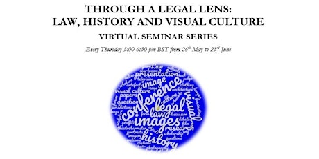 Law, History and Visual Culture Seminar Series: Visualising Law in Society tickets
