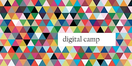 Digital Camp & Incubator - July 25-30, 2022 tickets
