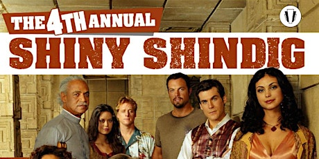 4th Annual Shiny Shindig - FIREFLY MARATHON EVENT - All 14 Episode, on the BIG Screen, In 1 Day primary image