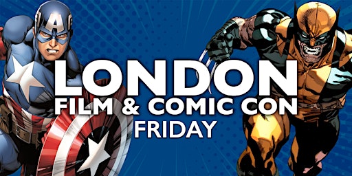 London Film & Comic Con 2022 - Friday