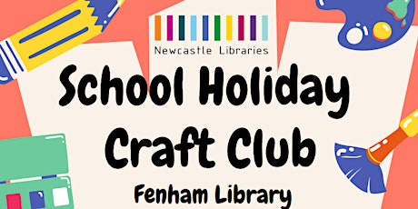School Holiday Craft Club @ Fenham Library tickets