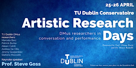 TU Dublin Conservatoire - Artistic Research Day