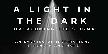 A Light in the Dark - overcoming stigma with hope tickets