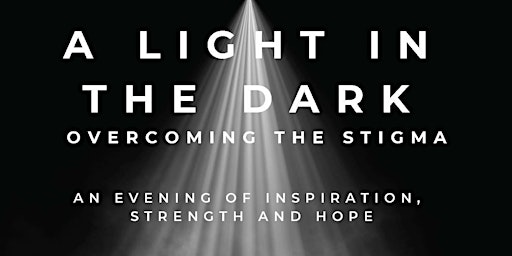 A Light in the Dark - overcoming stigma with hope