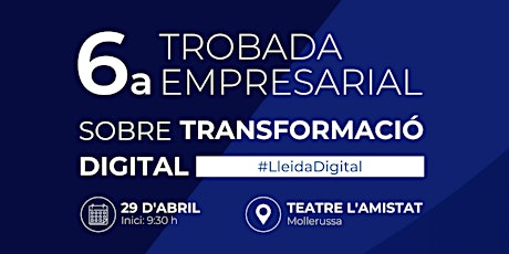 Imagen principal de 6a Trobada empresarial sobre Transformació Digital a Lleida